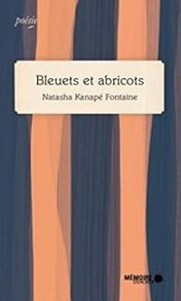 Couverture du livre Bleuets et abricots - Natasha Kanape Fontaine