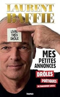 Laurent Baffie - Mes petites annonces drôles