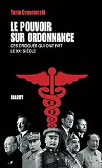 Tania Crasnianski - Le pouvoir sur ordonnance