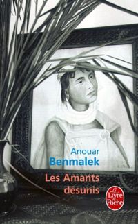 Couverture du livre Les amants désunis - Anouar Benmalek