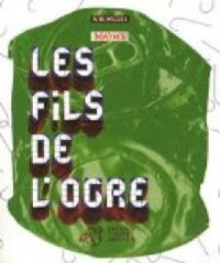 Couverture du livre Les fils de l'ogre - Jean Marc Mathis