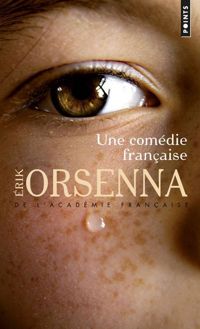 Erik Orsenna - Une comédie française