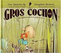 Couverture du livre Gros cochon ou Un joli bouquet de papiers gras - Rebecca Dautremer - Tai Marc Le Thanh