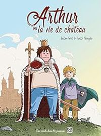 Couverture du livre Arthur ou la vie de château - Bastien Griot - Henoch Nsangata