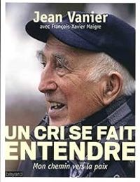 Couverture du livre Un cri se fait entendre - Jean Vanier - Francois Xavier Maigre