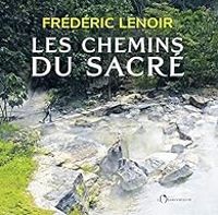 Couverture du livre Les chemins du sacré - Frederic Lenoir