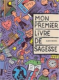 Couverture du livre Mon premier livre de sagesse - Michel Piquemal