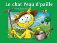 Couverture du livre Le chat Peau d'paille - Stephanie Dunand Pallaz