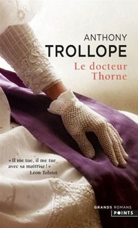 Anthony Trollope - Le Docteur Thorne