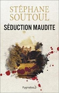 Stephane Soutoul - Séduction maudite