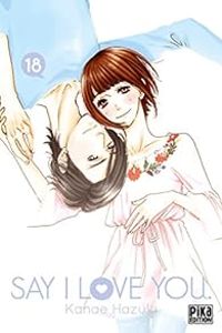 Couverture du livre Say I Love You - Kanae Hazuki