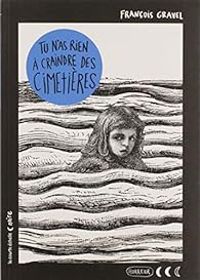 Couverture du livre Tu n'as rien à craindre des cimetières - Francois Gravel