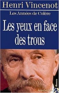 Henri Vincenot - Les yeux en face des trous