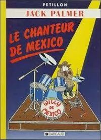 Couverture du livre Le Chanteur de Mexico - Rene Petillon