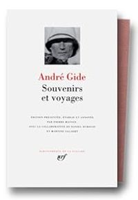 Andre Gide - Souvenirs et voyages