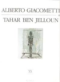 Tahar Ben Jelloun - Alberto Giacometti et Tahar Ben Jelloun 