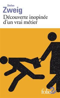 Stefan Zweig - Découverte inopinée d’un vrai métier