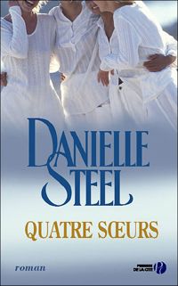 Danielle Steel - Soeurs et amies