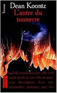 Couverture du livre L'Antre du tonnerre - Dean Koontz - Leigh Nichols