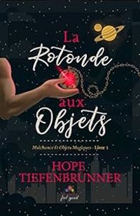 Hope Tiefenbrunner - La rotonde aux objets