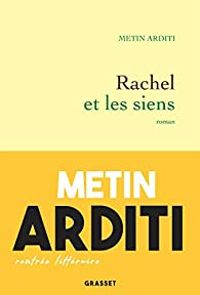 Couverture du livre Rachel et les siens - Metin Arditi