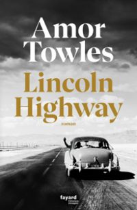 Couverture du livre Lincoln Highway - Amor Towles