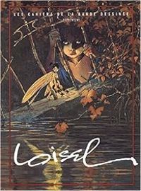 Couverture du livre Loisel - Regis Loisel - Francois Riviere - Henri Filippini - Didier Pasamonik - Marc Andre Dumonteuil