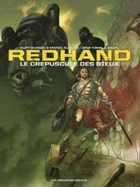 Kurt Busiek - Sam Timel - Redhand, le crépuscule des dieux - Intégrale