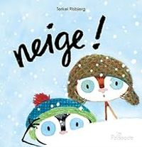 Couverture du livre Neige ! - Terkel Risbjerg