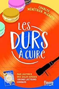 Couverture du livre Les durs à cuire - Charlye Menetrier Mcgrath