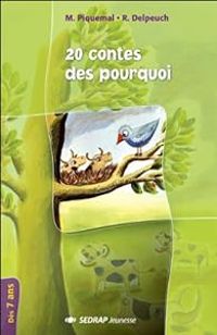 Michel Piquemal - Regis Delpeuch - 20 contes des pourquoi 