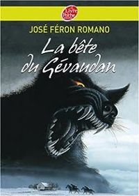 Couverture du livre La bête du Gévaudan - Jose Feron Romano