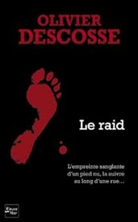 Olivier Descosse - Le raid