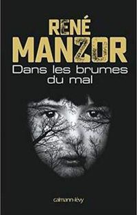 René Manzor - Dans les brumes du mal