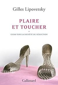 Couverture du livre Plaire et toucher - Gilles Lipovetsky