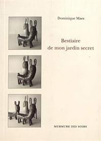 Couverture du livre Bestiaire de mon jardin secret - Dominique Maes