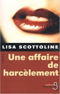 Lisa Scottoline - Une affaire de harcèlement