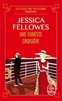 Jessica Fellowes - Une funeste croisière