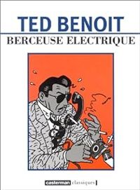 Couverture du livre Berceuse électrique - Ted Benoit