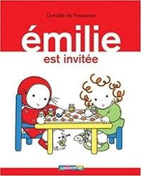 Domitille De Pressense - Emilie est invitée