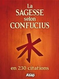  Confucius - La sagesse selon Confucius