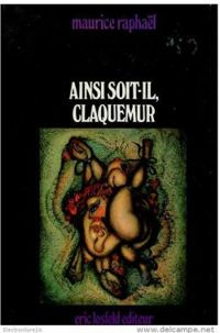 Ange Bastiani - Jean Jacques Pauvert - Ainsi soit-il suivi de Claquemur