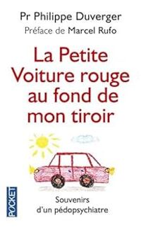 Couverture du livre La petite voiture rouge au fond de mon tiroir - Philippe Duverger