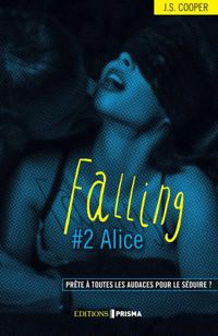 Couverture du livre Falling - Alice   - J S Cooper