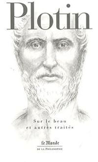  Plotin - Sur le beau et autres traités