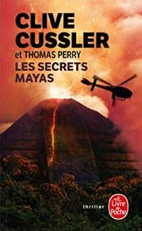 Clive Cussler - Thomas Perry - Les secrets mayas