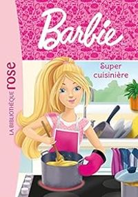 Couverture du livre Super cuisinière - Elizabeth Barfety