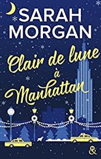 Couverture du livre Clair de lune à Manhattan - Sarah Morgan