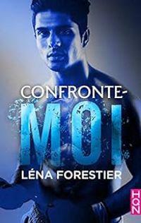 Lena Forestier - Confronte-moi