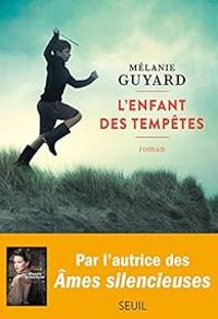 Couverture du livre L'enfant des tempêtes - Melanie Guyard